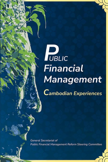 Cover for General Secretariat of Public Financial Management Reform Steering Committee GSC · Public Financial Management: Cambodian Experiences (Paperback Book) (2023)