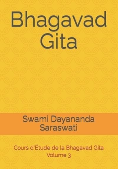 Cover for Swami Dayananda Saraswati · Bhagavad Gita: Cours d'Etude de la Bhagavad Gita - Volume 3 (Paperback Book) (2021)