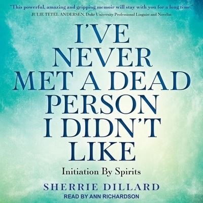 Cover for Sherrie Dillard · I've Never Met a Dead Person I Didn't Like (CD) (2019)