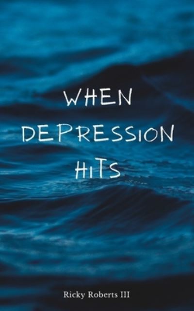 Cover for Roberts, Ricky, 3rd · When Depression Hits (Buch) (2023)