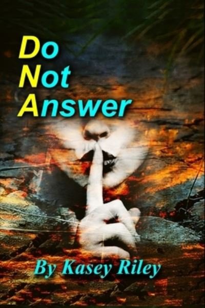 Cover for Kasey Riley · Do Not Answer - DNA (Pocketbok) (2022)