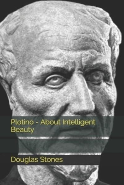 Cover for Douglas Stones · Plotino - About Intelligent Beauty (Taschenbuch) (2021)