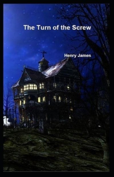 Cover for Henry James · The turn of the screw: Illustrated Edition (Paperback Bog) (2021)