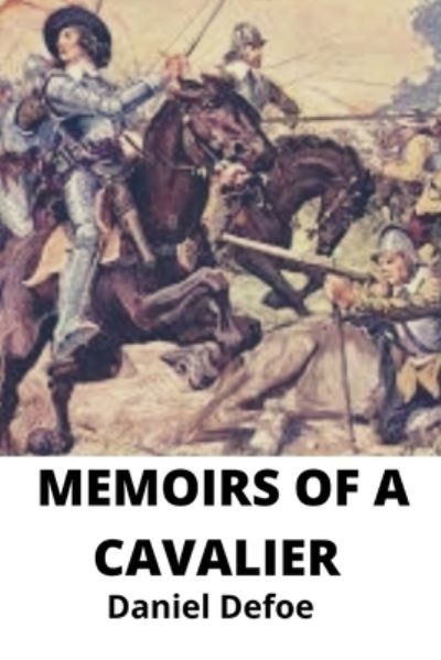 Cover for Daniel Defoe · MEMOIRS OF A CAVALIER (Annotated) (Paperback Bog) (2021)