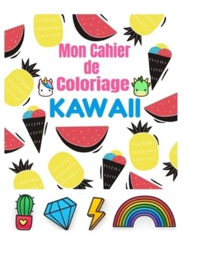 Cover for Maza Kawaii · Mon Cahier de Coloriage KAWAII (Paperback Book) (2020)