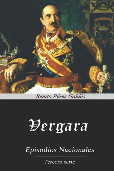 Vergara - Benito Perez Galdos - Books - Independently Published - 9798558104073 - October 26, 2020