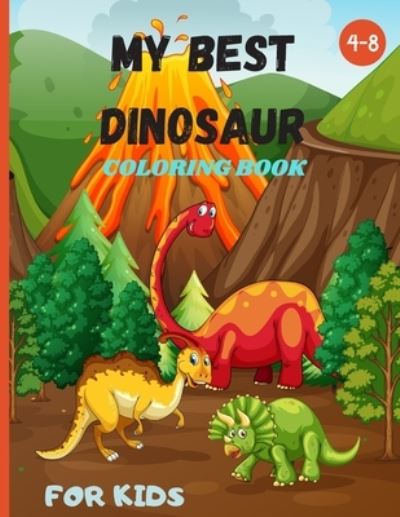 Cover for Adem Design · My Best Dinosaur Coloring Book for Kids 4-8 (Paperback Book) (2020)