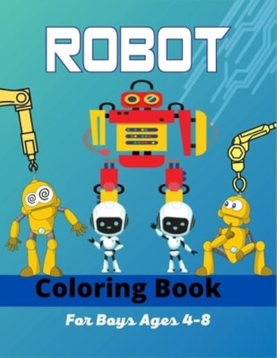 Cover for Drowsa Publications · ROBOT Coloring Book For Boys Ages 4-8 (Pocketbok) (2020)