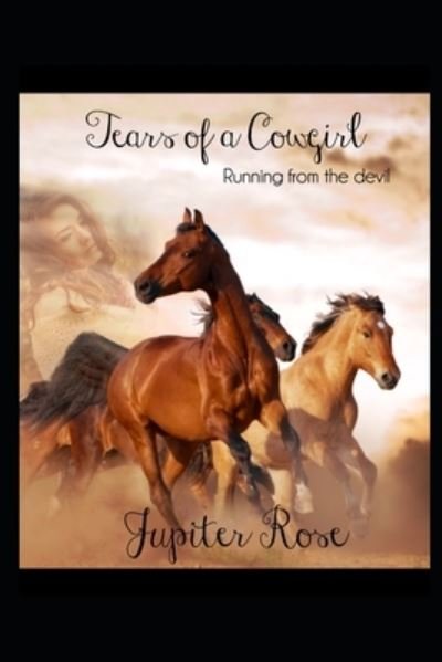 Cover for Jupiter Rose · Tears of a Cowgirl: Running from the devil - Crash Falls (Taschenbuch) (2021)