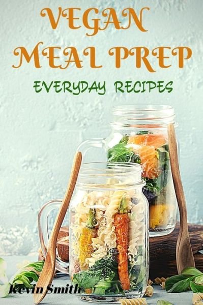 Cover for Kevin Smith · Vegan Meal Prep (Paperback Book) (2020)