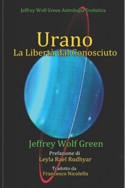 Cover for Jeffrey Wolf Green · Urano La Liberta dal Conosciuto (Paperback Book) (2020)