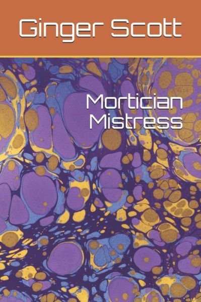 Cover for Ginger Scott · Mortician Mistress (Pocketbok) (2020)