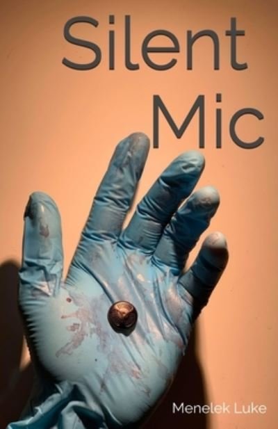 Cover for Menelek Luke · Silent Mic - Silent MIC (Paperback Book) (2020)
