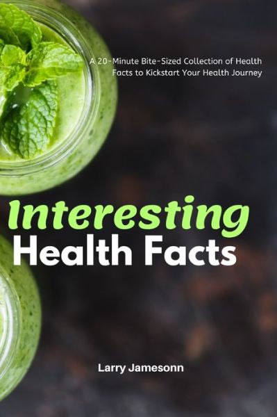 Cover for Larry Jamesonn · Interesting Health Facts (Paperback Book) (2020)