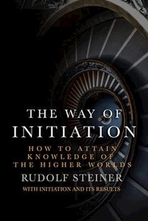 Cover for Rudolf Steiner · The Way of Initiation (Paperback Bog) (2020)