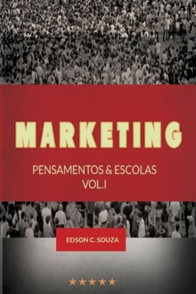 Cover for Edson de Carvalho Souza · Marketing - Pensamentos &amp; Escolas - Vol. I (Paperback Bog) (2020)