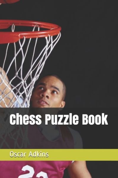 Cover for Oscar Adkins · Chess Puzzle Book (Paperback Book) (2020)
