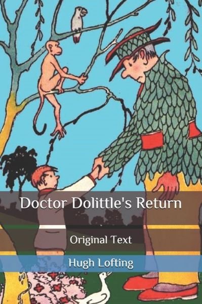 Doctor Dolittle's Return - Hugh Lofting - Books - Independently Published - 9798696871073 - October 12, 2020