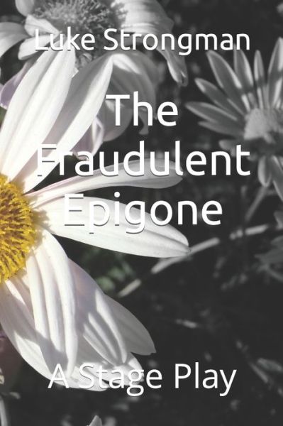 Cover for Luke Strongman · The Fraudulent Epigone (Paperback Book) (2021)