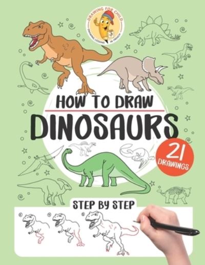 Cover for Gaelle Pecoraro · How to draw dinosaurs: 21 step-by-step drawings - How to Draw Step by Step (Paperback Book) (2021)