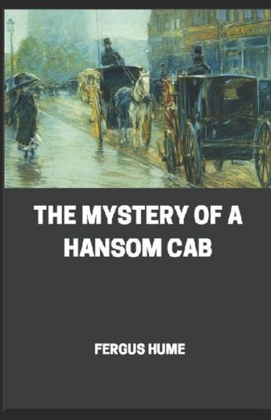 Cover for Fergus Hume · The Mystery of a Hansom Cab illustrated (Paperback Book) (2021)