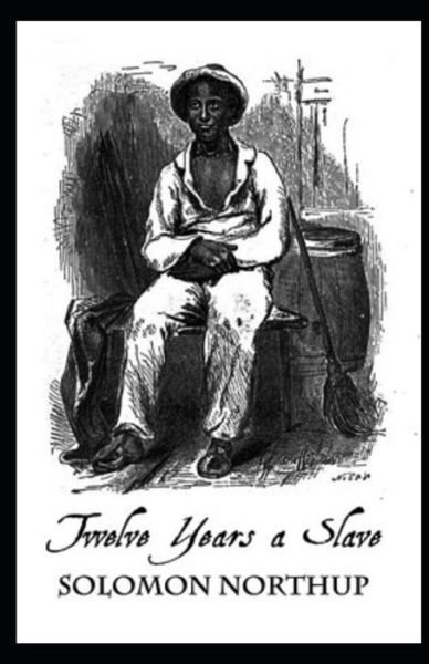 Cover for Solomon Northup · Twelve Years a Slave illustrated (Paperback Book) (2021)