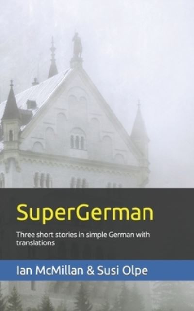 Cover for Susi Olpe · SuperGerman: Three short stories in simple German with translations (Paperback Book) (2022)