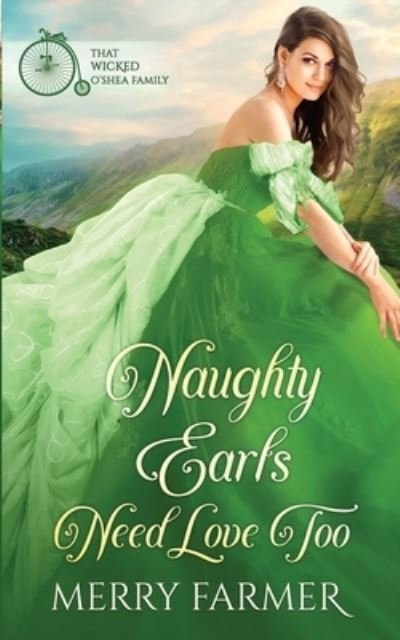 Naughty Earls Need Love Too - That Wicked O'Shea Family - Merry Farmer - Bücher - Independently Published - 9798760457073 - 17. November 2021