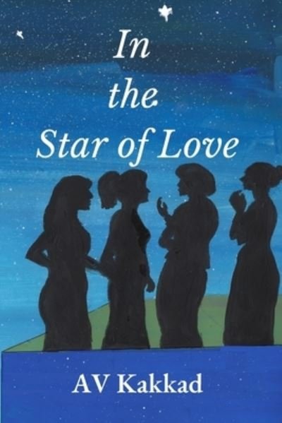 Cover for Av Kakkad · In the Star of Love (Paperback Bog) (2021)