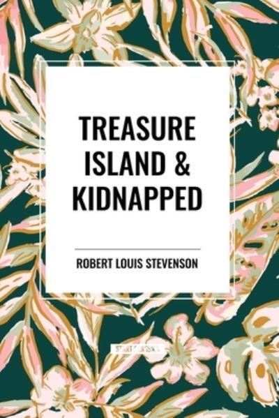Cover for Robert Louis Stevenson · Treasure Island &amp; Kidnapped (Taschenbuch) (2024)