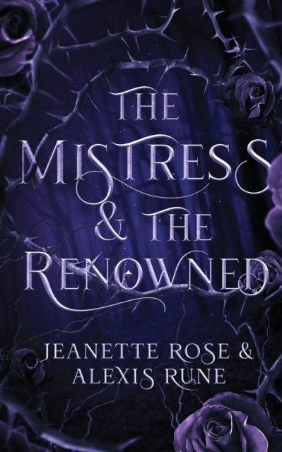 Cover for Alexis Rune · The Mistress &amp; The Renowned: A Hades &amp; Persephone Retelling - Love and Fate (Paperback Bog) (2023)