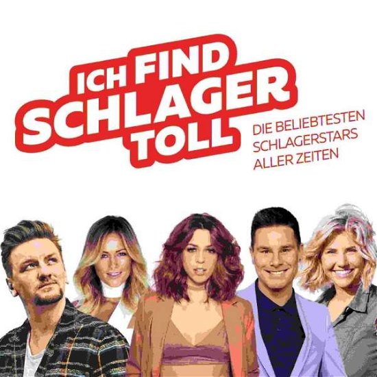 Cover for Ich Find Schlager Toll - Die Bel. Schlagerstars (CD) (2019)