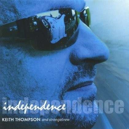 Cover for Keith Strange Brew Thompson · Independence (CD) (2006)