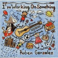 Cover for Ruben Gonzalez · I'm Working on Something (CD) (2014)