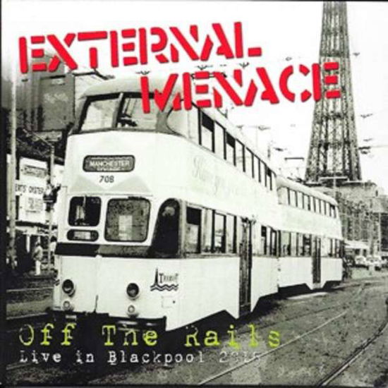 Off the Rails - External Menace - Music - CREEP RECORDS - 0700261436074 - February 26, 2016