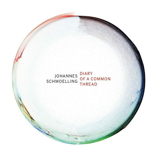 Cover for Johannes Schmoeling · Diary Of A Common Thread (CD) (2023)