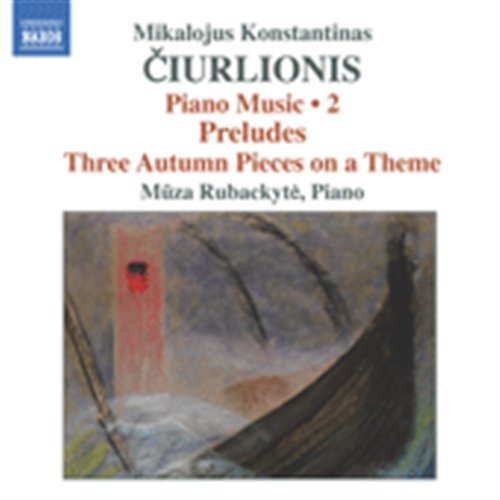 Cover for Ciurlionis / Rubackyte · Ciurlionis: Piano Music 2 (CD) (2011)