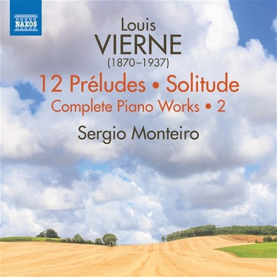 Sergio Monteiro · Vierne: Complete Piano Works 2: 12 Preludes / Solitude (CD) (2023)