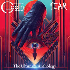 Cover for Claudio Simonetti's Goblin · Fear: the Ultimate Anthology [deluxe Vinyl Edition] (LP) (2024)