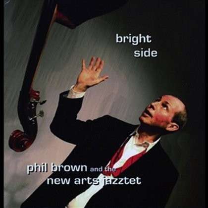 Cover for Phil Brown · Bright Side (CD) (2009)