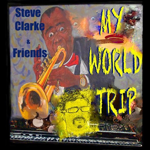 Cover for Steve Clarke · My World Trip (CD) (2011)