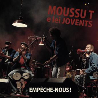 Empeche-Nous! - Moussu T E Lei Jovents - Music - IRFAN (LE LABEL) - 3770005537074 - February 10, 2023