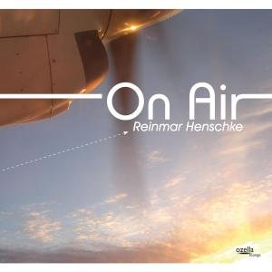 Cover for Reinmar Henschke · On Air (CD) (2010)