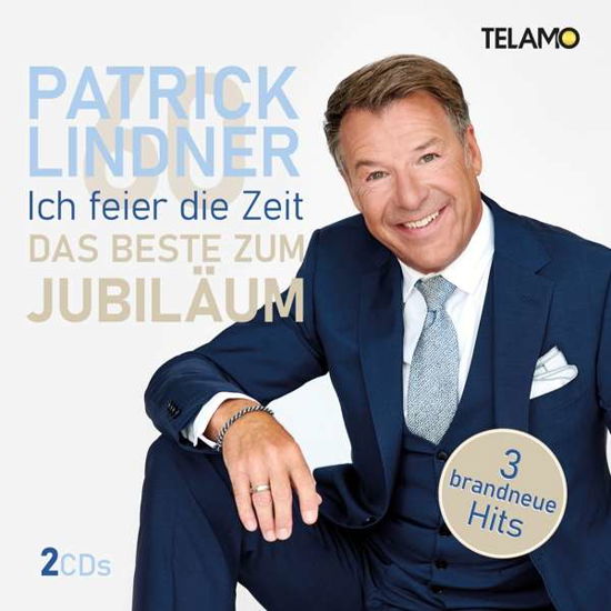 Ich Feier Die Zeit-das Beste Zum Jubiläum - Patrick Lindner - Musikk - TELAMO - 4053804315074 - 25. september 2020