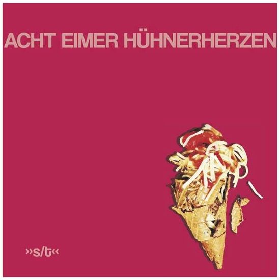 Cover for Acht Eimer Huhnerherzen · Acht Eimer Huehnerherzen (LP) (2018)