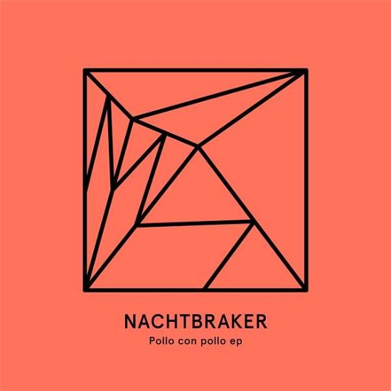 Pollo Con Pollo Ep - Nachtbraker - Música - HEIST OR HIT - 4260038314074 - 28 de julio de 2016