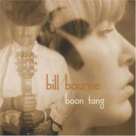 Cover for Bill Bourne · Boon Tang (CD) (2007)