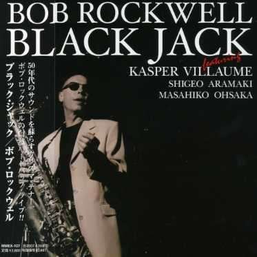 Cover for Bob Rockwell · Black Jack (CD) [Japan Import edition] (2006)
