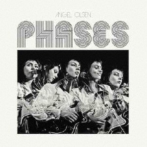 Cover for Angel Olsen · Phases (CD) [Japan Import edition] (2021)