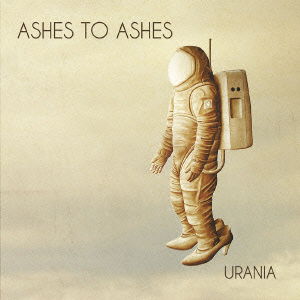 Cover for Ashes to Ashes · Urania (CD) [Japan Import edition] (2016)